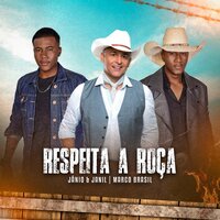 Respeita a Roça - Jânio & Janil & Marco Brasil