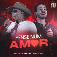 Pense Num Amor - Tales e Conrado & New Music Play