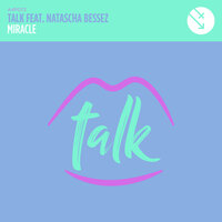 Miracle - Talk Music & Natascha Bessez & Hector Fonseca & Zambianco