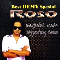Wujute Roso - Demy