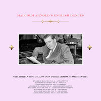 English Dances, No. 5, Allegro Non Troppo - London Philharmonic Orchestra & Sir Adrian Boult