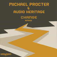 Change Remixed - Michael Procter & Audio Heritage & Genetic Funk