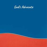 God's Advocate - Gourav Patel & Kiyana