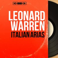 Il trovatore, Act II, Scene 3: "Il balen del suo sorriso" (Conte) - Leonard Warren & Arturo Basile & Orchestra Del Teatro Dell'Opera Di Roma & Джузеппе Верди