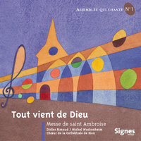 Messe de Saint-Ambroise : Saint le Seigneur - Bernard Héritier & Chœur de la cathédrale de Sion