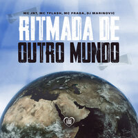 Ritmação De Outro Mundo - MC JNT & MC TFLASH & Dj Marinovic & Love Funk & MC Fraga