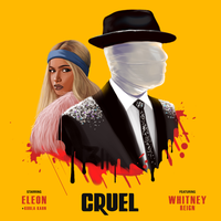 Cruel - ELEON & Kubla Kahn & Whitney Reign