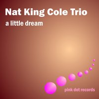 Monday Again - Nat King Cole Trio