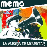 La Alegria De Molestar - Memo