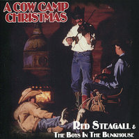 I'm On My Way - Red Steagall & The Boys in the Bunkhouse