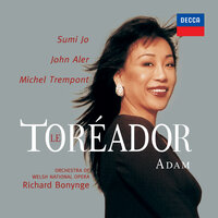 Adam: Le toréador / Act 2 - Dans vos regards - John Aler & Welsh National Opera Orchestra & Richard Bonynge