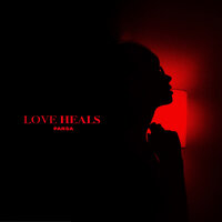 Love Heals - Parsa