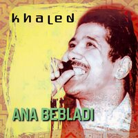 ANA JEIT (J'en Ai Marre) - Khaled