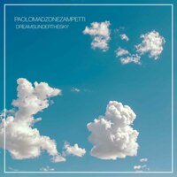 Dreams Under the Sky - Paolo Madzone Zampetti