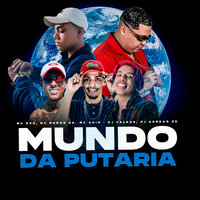 Mundo da Putaria - Mc Menor Dk & Mc Dvs & Mc Guih