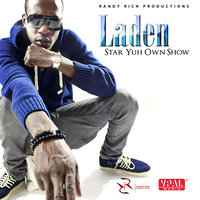 Star Yuh Own Show - Laden