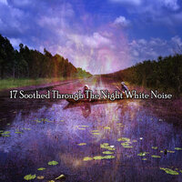 Слуховой разум - Soothing White Noise for Relaxation