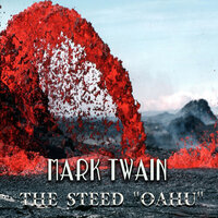 Mark Twain. «The Steed "Oahu"». #3 - Mark Bowen