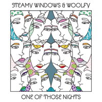 One of Those Nights - Steamy WIndows