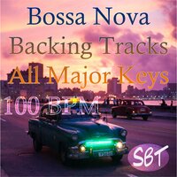 Smooth Bossa Nova Backing Track in C Major 100 BPM, Vol. 1 - Sydney Backing Tracks