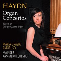 Keyboard Concerto in F Major, Hob.XVIII:3: I. Tempo giusto - Mainzer Kammerorchester & Maria Grazia Amoruso & Йозеф Гайдн