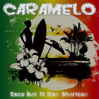 Caramelo - Esco Bar & Don Sharicon