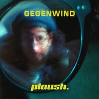 Gegenwind - plaush. & Nick Mosh