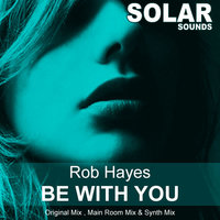Be With You - Rob Hayes