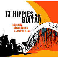 Jovano Jovanke - 17 Hippies & Marc Ribot & Jakob Ilja
