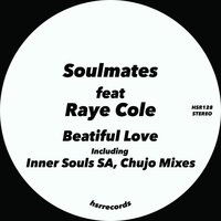 Beatiful Love - Soulmates & Raye Cole