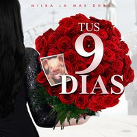 Tus 9 Dias - Milka La Mas Dura
