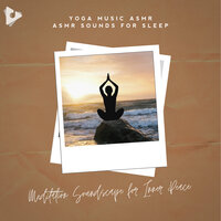 Yoga Daily - Yoga Music ASMR & ASMR Sounds for Sleep