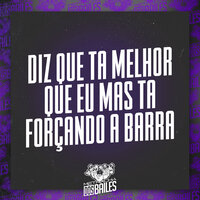 Diz Que Ta Melhor Que Eu Mas Ta Forçando a Barra - MC Talibã & Dj Eduardo da Favela do Pó