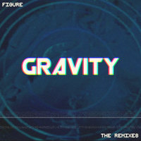 Gravity - Figure & Whiskey Pete & Niveau Zero