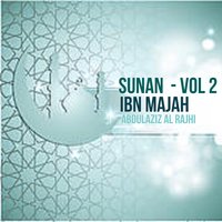 Sunan ibn Majah, Pt. 7 - Abdulaziz Al Rajhi