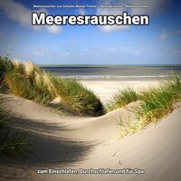 Meeresrauschen für Kinder - Meeresrauschen zum Schlafen Manuel Thomerz & Naturgeräusche & Meeresrauschen