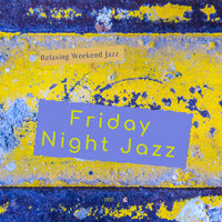 Tonight Is the Night - Friday Night Jazz