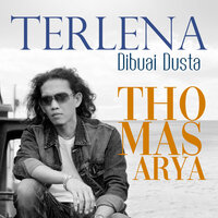 Terlena Dibuai Dusta - Thomas Arya
