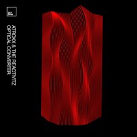 Optical Converter - Atroxx & The Reactivitz