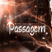 Passagem - MC Eliel & J. Books & Offsalez & MC Andrade VG & Mc Dekai