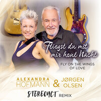 Fliegst du mit mir heut Nacht - Alexandra Hofmann & Jørgen Olsen & Stereoact