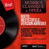 Mefistofele, Prologue in the Heavens: Siam nimbi volanti dai limbi (Scherzo) - Orchestra Del Teatro Dell'Opera Di Roma & Борис Христов & Vittorio Gui & Coro Del Teatro Dell'Opera Di Roma & Orchestra del Teatro dell'Opera di Roma, Vittorio Gui, Coro del Teatro dell'Opera di Roma, Boris Christoff