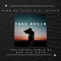 Free Souls - Rino da Silva & DJ Jaycan