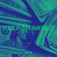 Keep Shakin It - ABU UFO