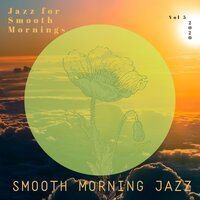 All Seems so Good - Smooth Morning Jazz