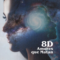 Amores Que Matan (8D) - The Harmony Group
