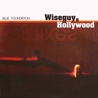 Wiseguy - Blue Foundation