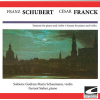 Sonata for piano and violin in A major - Sonata for piano and violin in A major - Allegro - Gudrun Maria Schaumann & Gernot Sieber & Сезар Франк