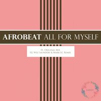 All For Myself - AfroBeat
