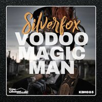 Vodoo Magic Man - Silverfox